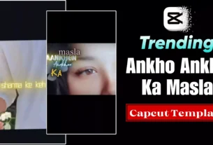 Aankho Aankho Ka Masla Capcut Template
